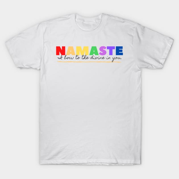 NAMASTE I bow to the divine in you T-Shirt by the gulayfather